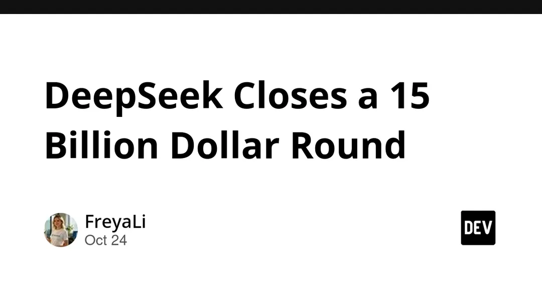 DeepSeek закрыла раунд на $15 млрд и готовит IPO на STAR Market