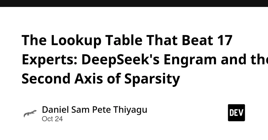 DeepSeek показала Engram: таблица поиска вместо вычисления фактов