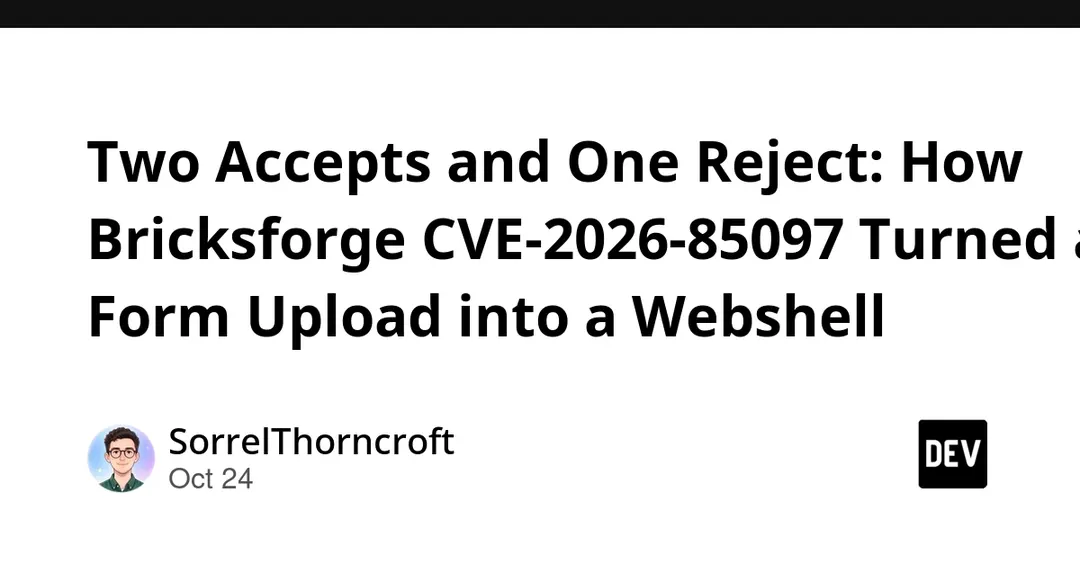 Критическая уязвимость Bricksforge CVE-2026-85097 ведёт к RCE через загрузку файлов