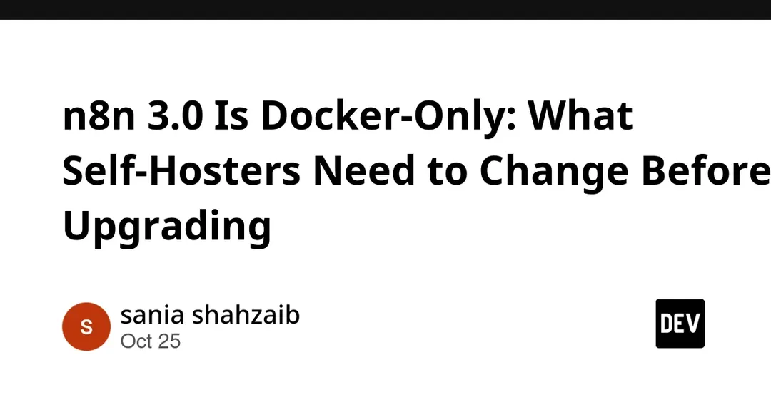 n8n 3.0 станет Docker-only и сломает часть воркфлоу