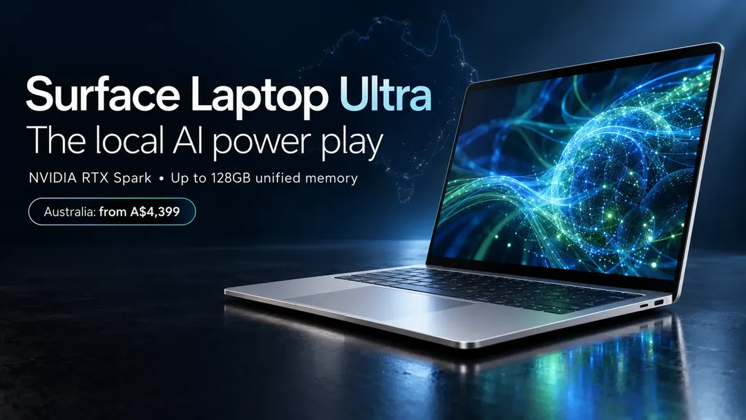 Surface Laptop Ultra вышел в Австралии с RTX Spark и до 128 ГБ памяти