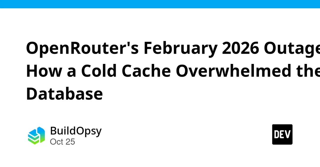 Разбор сбоев OpenRouter: холодный кеш перегрузил базу данных