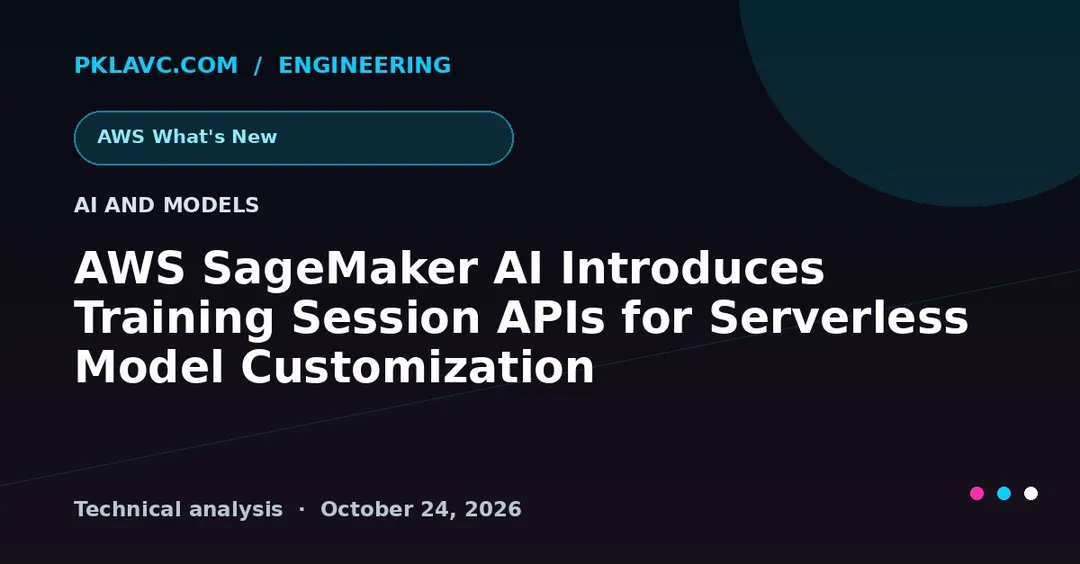 SageMaker AI получила API тренировочных сессий для serverless-дообучения