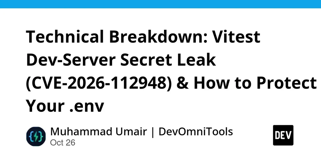 В Vitest 5 нашли утечку .env через dev-сервер (CVE-2026-112948)