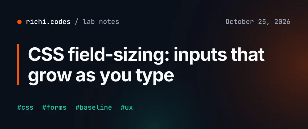 CSS-свойство field-sizing стало Baseline: поля растут по содержимому