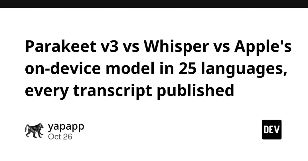 Parakeet v3 обошла Whisper в 15 из 25 языков в открытом тесте распознавания речи