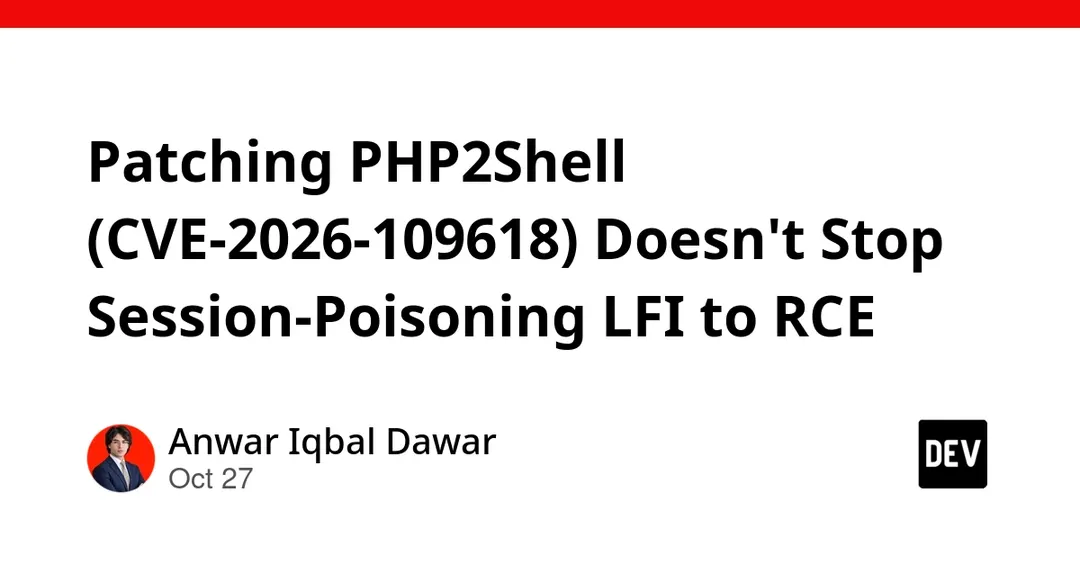 Патч PHP2Shell не закрывает session-poisoning LFI до RCE