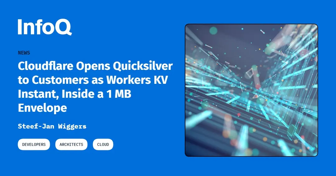 Cloudflare открыла Quicksilver клиентам как режим Workers KV Instant
