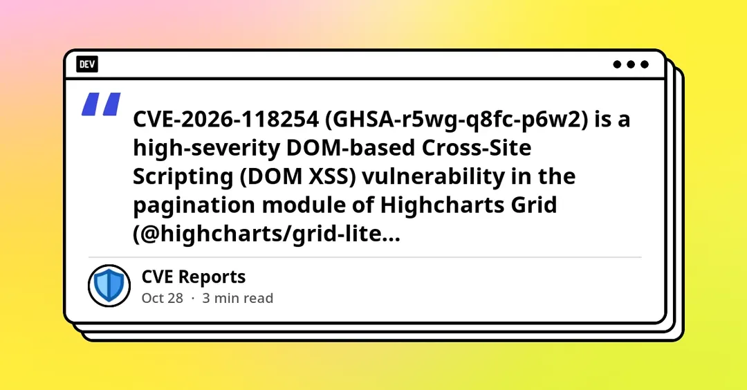 В Highcharts Grid нашли DOM XSS через пагинацию с оценкой 8,6