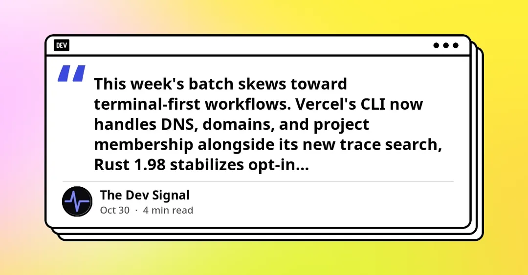 Vercel CLI получила управление DNS и доменами, Rust 1.98 и Ghostty 1.4 обновились